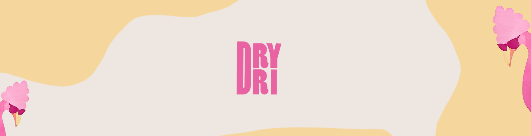 DRY DRI