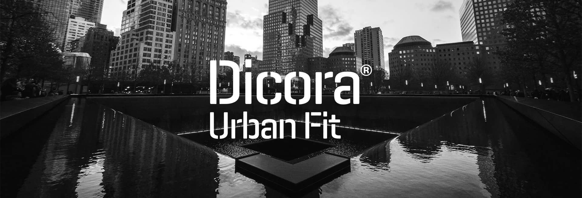 Dicora Urban Fit®