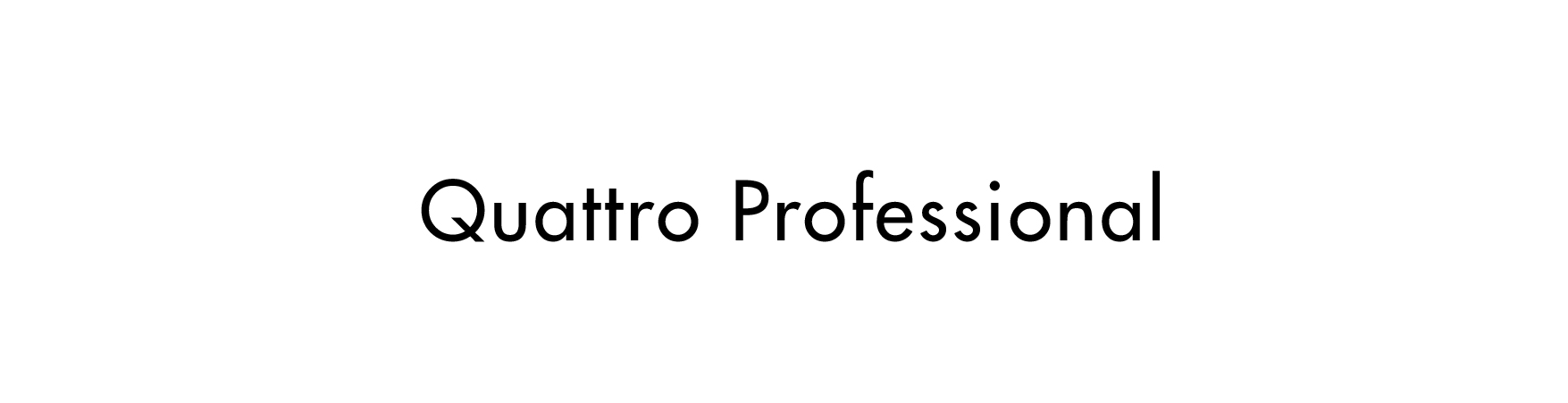 Quattro Professional